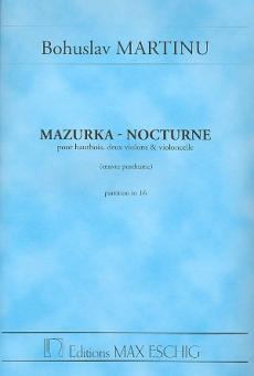 Martinu, Bohuslav: Mazurka-Nocturne für Oboe, 2 Violinen und Violoncello, Studienpartitur 
