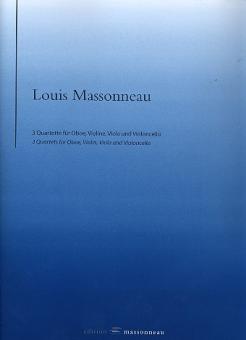 Massonneau, Louis: 3 Quartette  für Oboe, Violine, Viola und Violoncello, Partitur und Stimmen 