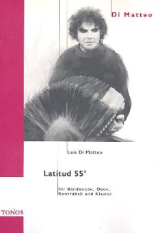 Matteo, Luis di: Latitud 55 0 für Bandoneon, Oboe, Kontrabaß und Klavier, Partitur 