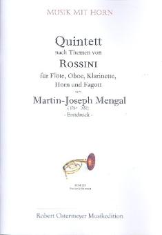 Mengal, Martin-Joseph: Quintett nach Themen von Rossini für Flöte, Oboe, Klarinette, Horn und Fagott, Partitur und Stimmen 
