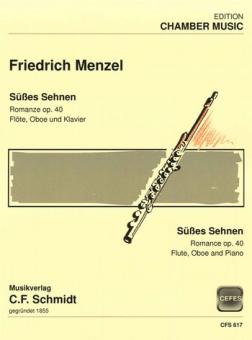 Menzel, Fr.: Romanze Süßes Sehnen op.40 für Flöte, Oboe und Klavier 