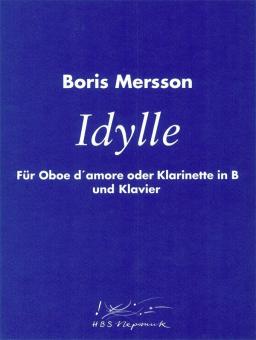 Mersson, Boris: Idylle für Oboe d'amore (Klarinette) und Klavier 