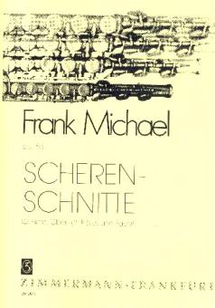 Michael, Frank: Scherenschnitte op.54 fuer für Flöte, Oboe (Flöte) undFfagott, Partitur und Stimmen 