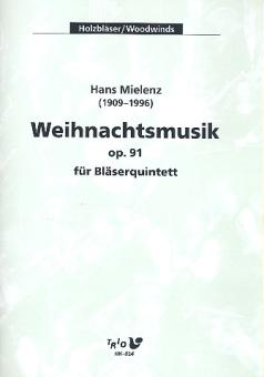 Mielenz, Hans: Weihnachtsmusik op.91 für Bläserquintett (Flöte, Oboe, Klarinette, Horn, Fagott), Partitur und Stimmen 