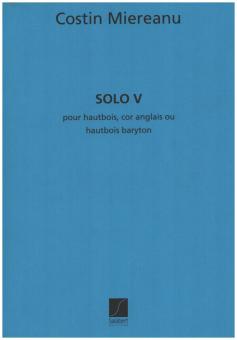 Miereanu, Costin: Solo V pour hautbois, cor anglais ou hautbois baryton 