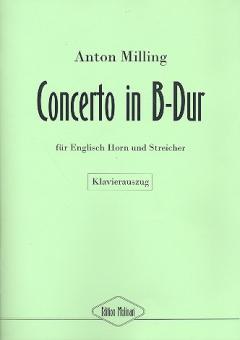Milling, Anton: Konzert B-Dur für Englischhorn und Streicher für Englischhorn und Klavier 