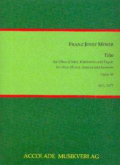Moser, Franz Josef: Trio op.38 für Oboe (Flöte), Klarinette und Fagott, Partitur und Stimmen 