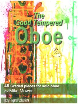 Mower, Mike: The Good Tempered Oboe  for solo oboe 