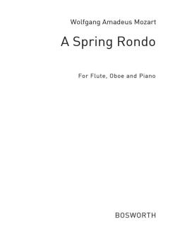 Mozart, Wolfgang Amadeus: A Spring Rondo from Serenade no.9 KV320 for flute, oboe and piano, parts 
