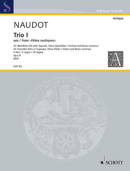 Naudot, Jacques Christophe: Trio I C-Dur op. 8 für Blockflöte (Alt oder Sopran), Oboe (Flöte/Violine) und Basso conti, Partitur und Stimmen 
