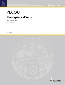 Pécou, Thierry: Perroquets d'Azur für Oboe 