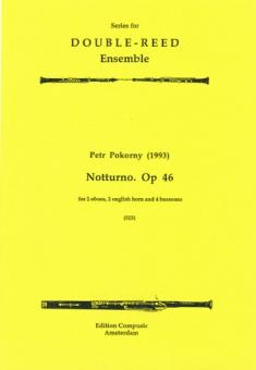 Pokorny, Petr: NOTTURNO OP.46, FOR 2 OBOES, 2 ENGL. HORNS AND 4 BASSOONS, OP.46 