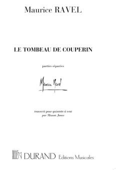 Ravel, Maurice: Le tombeau de Couperin pour hautbois, flute, clarinette, basson et cor en fa, Parties 