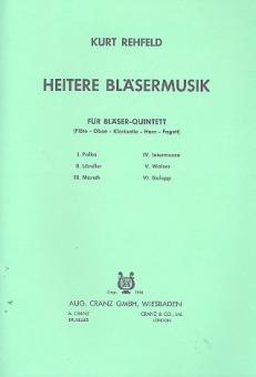 Rehfeld, Kurt: Heitere Bläsermusik für Flöte, Oboe, für Klarinette, Horn und Fagott, Partitur und Stimmen 
