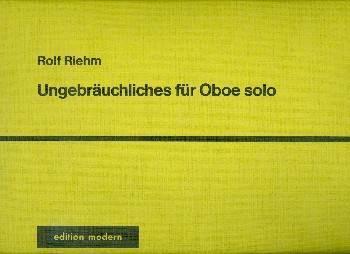 Riehm, Rolf: Ungebräuchliches für Oboe solo  
