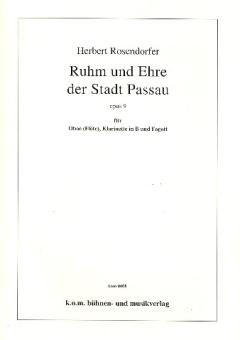 Rosendorfer, Herbert: Ruhm und Ehre der Stadt Passau op.9 für Oboe (Flöte), Klarinette und Fagott, Partitur und Stimmen 