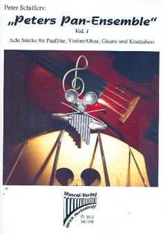 Schiffers, Peter: Peters Pan-Ensemble Band 1 für Panflöte, Violine (Oboe), Gitarre und Kontrabass, Partitur und Stimmen 