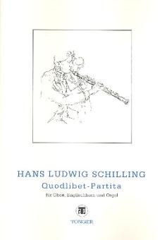 Schilling, Hans Ludwig: Quodlibet-Partita für Oboe, Englischhorn und Orgel, Partitur und Stimmen 
