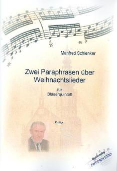 Schlenker, Manfred: 2 Paraphrasen über Weihnachtslieder für Flöte, Oboe, Klarinette, Horn und Fagott, Partitur und Stimmen 