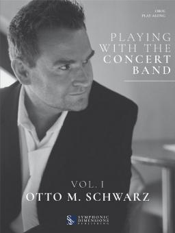 Schwarz, Otto M.: Playing with the Concert Band vol.1 (+Online Audio) for oboe 