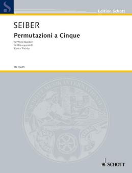 Seiber, Mátyás: Permutazioni a cinque für Flöte, Oboe, Klarinette (A), Horn (F) und Fagott, Studienpartitur 