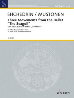 Shchedrin, Rodion Konstantinov: Drei Sätze aus dem Ballett "Die Möwe" für Flöte (Piccolo-Flöte), Oboe (Englischhorn), Klarinette und Klavier, Partitur und Stimmen 