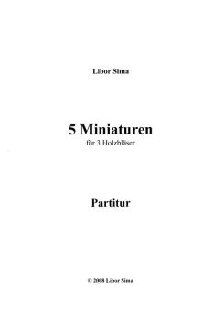 Sima, Libor: 5 Miniaturen für 3 Holzbläser (Oboe/Klarinette/Fagott), Partitur und Stimmen 
