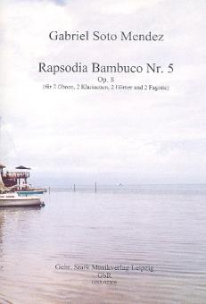 Soto Mendez, Gabriel: Rapsodia bambuco Nr.5 op.8 für 2 Oboen, 2 Klarinetten, 2 Hörner und 2 Fagotte, Partitur und Stimmen 