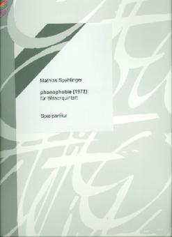 Spahlinger, Mathias: Phonophobie für Flöte, Oboe, Horn, Fagott und Klavier, 5 Spielpartituren 