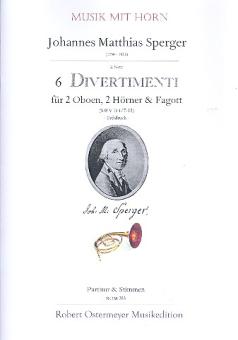 Sperger, Johann Matthias: Divertimenti SWVD1 Band 2 (Nr.7-12) für 2 Oboen, 2 Hörner und Fagott, Partitur und Stimmen 