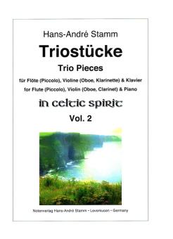 Stamm, Hans-André: Triostücke in Celtic Spirit vol.2 für Flöte (Piccolo), Violine (Oboe, Klarinette in B) und Klavier, Stimmen 