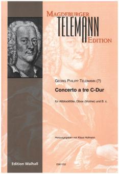 Telemann, Georg Philipp: Concerto a tre C-Dur für Altblockflöte, Oboe (Violine) und Bc, Partitur und Stimmen 