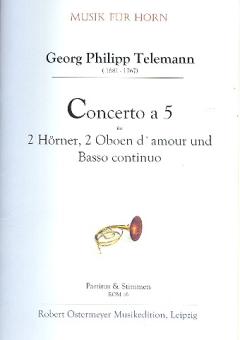 Telemann, Georg Philipp: Concerto à 5 für 2 Hörner, 2 Oboen d'amour und Bc, Partitur und Stimmen 