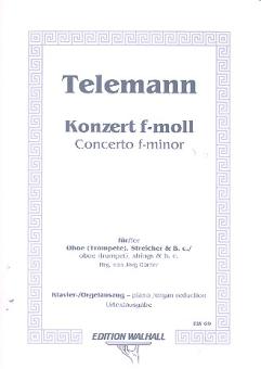 Telemann, Georg Philipp: Konzert f-Moll für Oboe (Trompete), Streicher und Bc, Klavier- / Orgelauszug und 4 Stimmen 