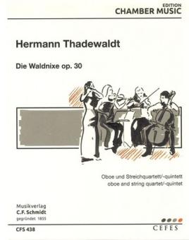 Thadewaldt, Hermann: Die Waldnixe op.30 für Oboe und Streichquartett (Kontrabass ad lib), Stimmen 