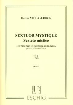 Villa-Lobos, Heitor: Sextuor mystique pour flute, hautbois, saxophone, guitare, celesta et harpe, 6 parties 
