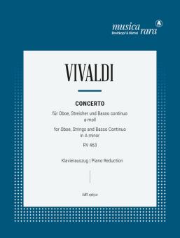 Vivaldi, Antonio: Konzert a-Moll RV463 für Oboe, Streicher und Bc, für Oboe und Klavier 