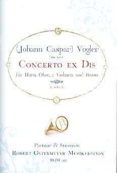 Vogler, Johann Caspar: Concerto ex Dis für Horn, Oboe, 2 Violinen und Bass, Partitur und Stimmen 