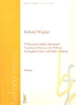 Wagner, Richard: O du mein holder Abendstern für Englischhorn und Harfe (Klavier), Partitur und Stimme 