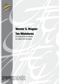 Wagner, Werner S.: 10 Miniatures  for English Horn and Piano 
