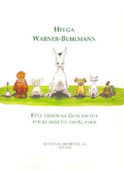 Warner-Buhlmann, Helga: Eine tierische Geschichte für Klarinette und Klavier 
