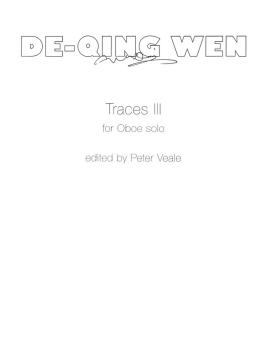 Wen, De-Qing: Traces III für Oboe solo  