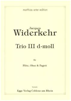 Widerkehr, Jacques-Christian Michel: Trio d-Moll Nr.3 für Flöte, Oboe (Klarinette) und Fagott, Studienpartitur und Stimmen 