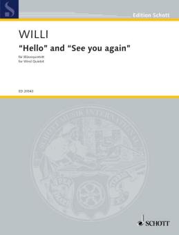 Willi, Herbert: Hello and "See you again" für Flöte, Oboe, Klarinette, Horn und Fagott, Partitur und Stimmen 