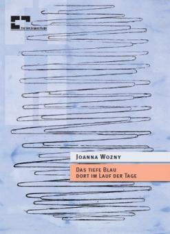 Wozny, Joanna: Das tiefe Blau dort im Lauf der Tage für Oboe 