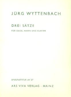Wyttenbach, Jürg: 3 Sätze für Oboe, Harfe und Klavier, Spielpartitur 